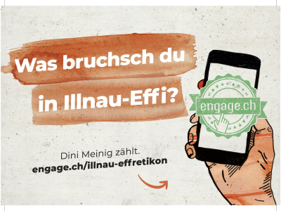 Kampagnen-Text: Was brucht Illnau-Effi? 